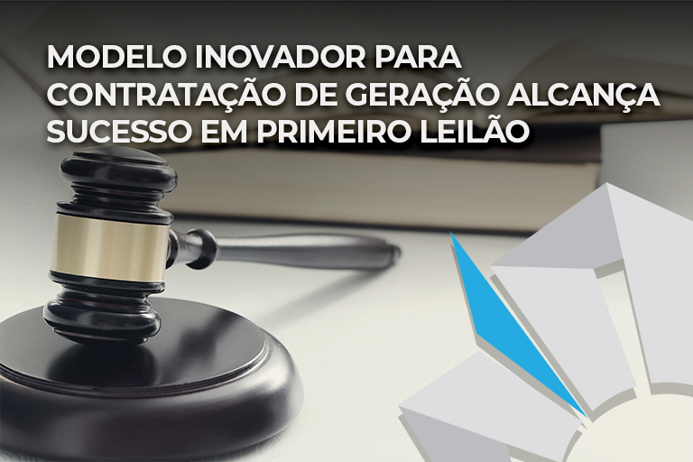 Modelo inovador para contratação de geração alcança sucesso em primeiro  leilão - Electra Energy